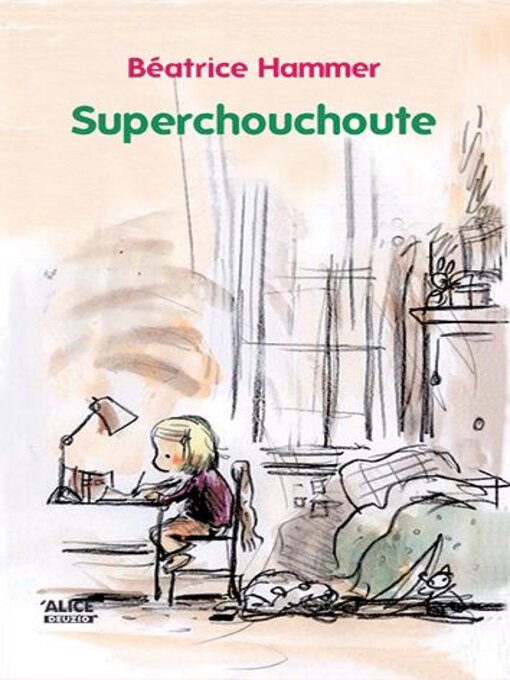 Title details for Superchouchoute by Béatrice Hammer - Available